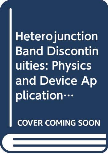 Heterojunction Band Discontinuities: Physics and Device Applications