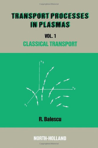 Transport Processes in Plasmas: Classical Transport Theory