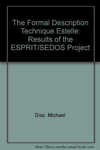 The Formal Description Technique Estelle: Results of the Esprit Sedos Project
