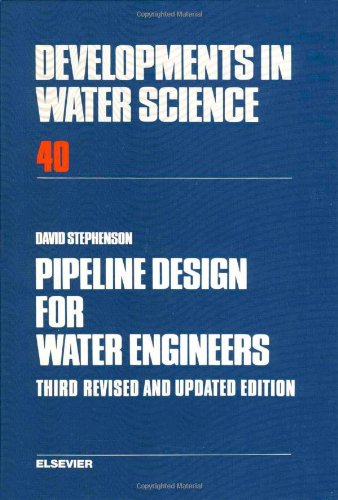 Pipeline Design for Water Engineers (Developments in Water Science)
