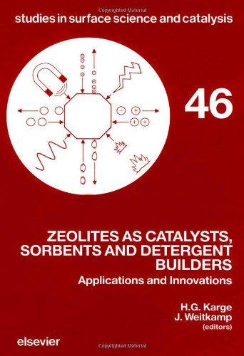 Zeolites As Catalysts, Sorbents, and Detergent Builders: Applications and Innovations : Proceedings (Studies in Surface Science and Catalysis)