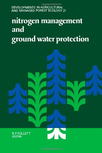 Nitrogen Management and Ground Water Protection (Developments in Agricultural and Managed-Forest Ecology)