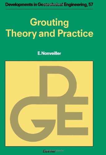 Grouting Theory and Practice (Developments in Geotechnical Engineering)