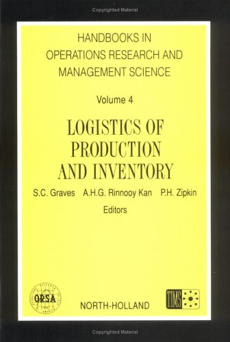 Logistics of production and inventory     Horm. 4 Handbook in Operations Research and Management Science, vol. 4, Volume V (Handbooks in Operations Research and Management Science)