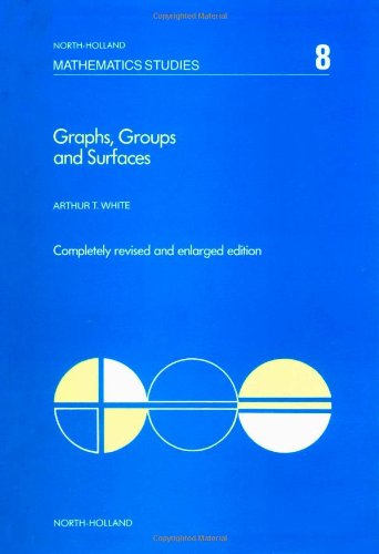 Graphs, Groups and Surfaces (North-Holland Mathematics Studies 8)