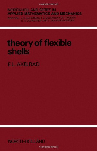 Theory of Flexible Shells (North-Holland Series in Applied Mathematics and Mechanics)