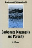 Carbonate Diagenesis and Porosity (Developments in Sedimentology)