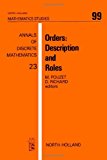 Orders: Description and Roles in Set Theory, Lattices, Ordered Groups, Topology, Theory of Models and Relations, Combinatorics, Effectiveness, Social ... Conference Proceedings (Mathematics Studies)