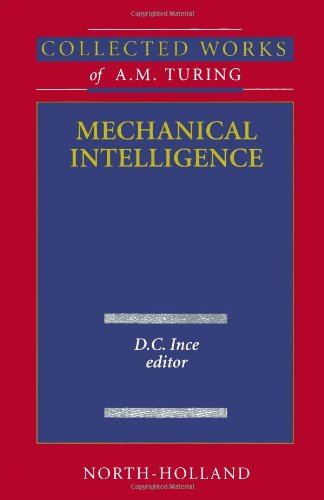 Mechanical Intelligence, Volume 1 (Collected Works of A.M. Turing)