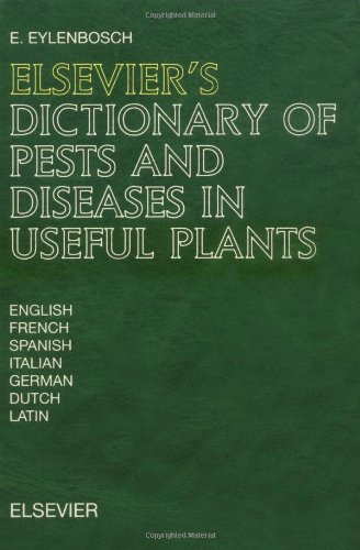 Elsevier's Dictionary of Pests and Diseases in Useful Plants