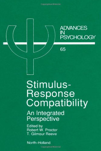 Stimulus-Response Compatibility: An Integrated Perspective (Advances in Psychology)