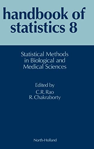 Statistical Methods in Biological and Medical Sciences (Volume 8) (Handbook of Statistics, Volume 8)