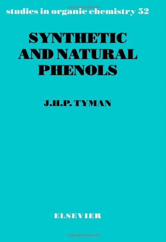 Synthetic and Natural Phenols, Volume 52 (Studies in Organic Chemistry)