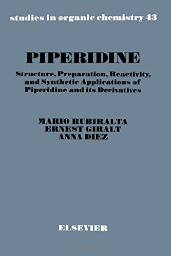Piperidine: Structure, Preparation, Reactivity, and Synthetic Applications of Piperidine and its Derivatives (Studies in Organic Chemistry)