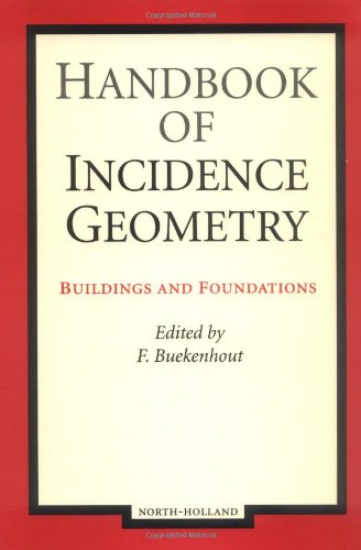 Handbook of Incidence Geometry: Buildings and Foundations