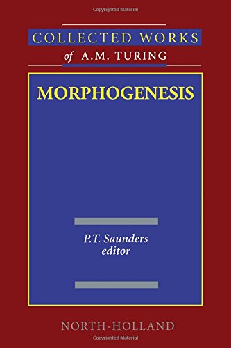 Morphogenesis (Volume 3) (Collected Works of A.M. Turing, Volume 3)