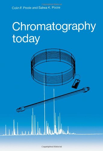 Chromatography Today, Fifth Edition