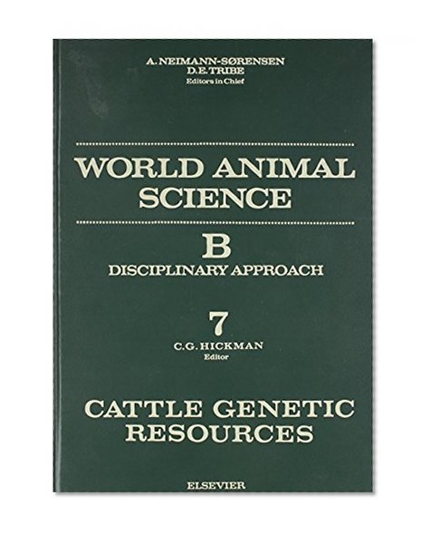 Cattle Genetic Resources: World Animal Science Series, 1e (World Animal Science B, Disciplinary Approach)
