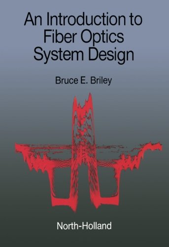 An Introduction to Fiber Optics System Design