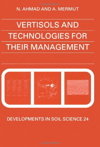 Vertisols and Technologies for their Management, Volume 24 (Developments in Soil Science)