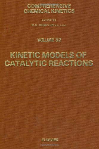 Kinetic Models of Catalytic Reactions (Comprehensive Chemical Kinetics) (Vol.32)