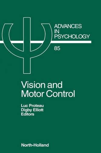 Vision and Motor Control, Volume 85 (Advances in Psychology)