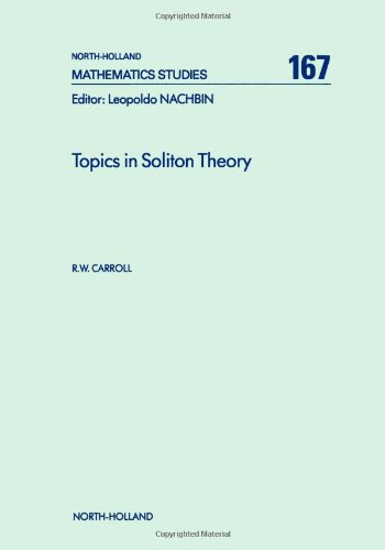 Topics in Soliton Theory, Volume 167 (North-Holland Mathematics Studies)