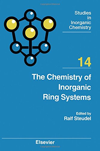 The Chemistry of Inorganic Ring Systems (Studies in Inorganic Chemistry)