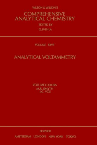 Analytical Voltammetry, Volume 27 (Comprehensive Analytical Chemistry)