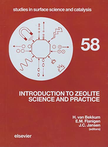 Introduction to Zeolite Science and Practice, Volume 58 (Studies in Surface Science and Catalysis)
