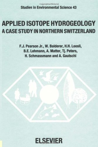 Applied Isotype Hydrogeology: A Case Study in Northern Switzerland (Studies in Environmental Science, No. 43)