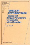 Singular Perturbations I: Spaces and Singular Perturbations on Manifolds Without Boundary (Studies in Mathematics and its Applications)