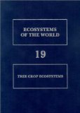 Tree Crop Ecosystems (Ecosystems of the World)