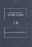 Greenhouse Ecosystems (Ecosystems of the World)