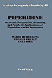 Piperidine: Structure, Preparation, Reactivity, and Synthetic Applications of Piperidine and its Derivatives (Studies in Organic Chemistry)