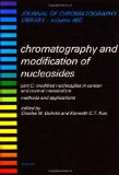Chromatography and Modification of Nucleosides, Part C: Modification Nucleosides in Cancer and Normal Metabolism : Methods and Applications (Journal of Chromatography Library)