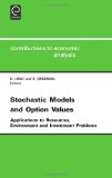 Stochastic Models and Option Values (Contributions to Economic Analysis) (Developments in Aquaculture and Fisheries Science)