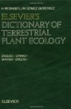 Elsevier's Dictionary of Terrestrial Plant Ecology: English-Spanish and Spanish-English