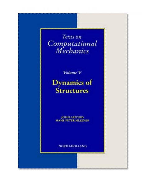 Dynamics of Structures (Texts on Computational Mechanics)