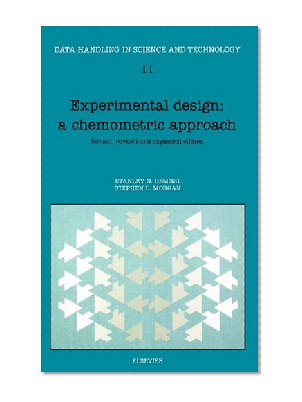 Experimental Design: A Chemometric Approach, Volume 11, Second Edition (Data Handling in Science and Technology)