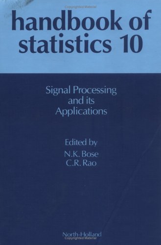 Handbook of Statistics 10: Signal Processing and its Applications (Materials Science Monographs)