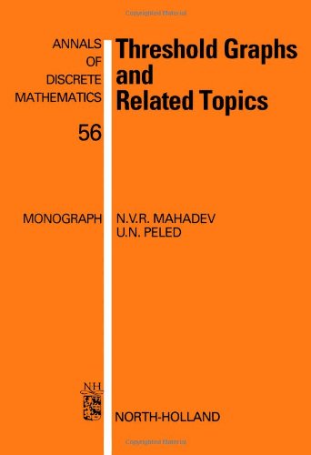 Threshold Graphs and Related Topics, Volume 56 (Annals of Discrete Mathematics)