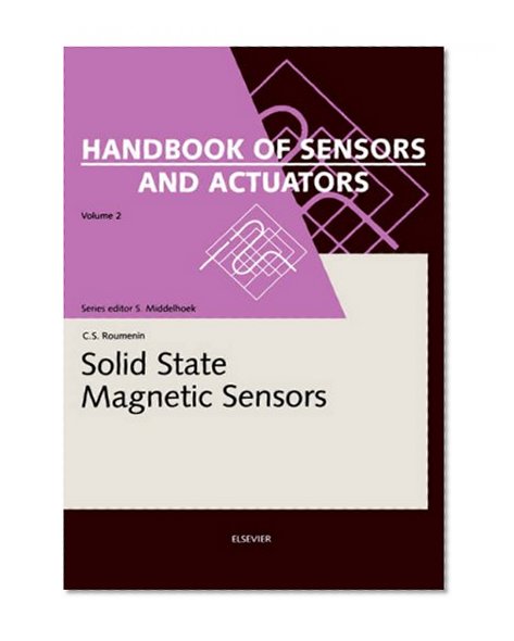 Solid State Magnetic Sensors, Volume 2 (Handbook of Sensors and Actuators)