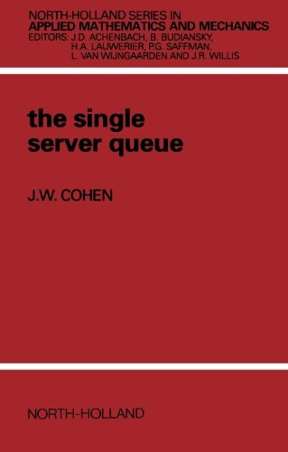 The Single Server Queue (North-Holland Series in Applied Mathematics & Mechanics)