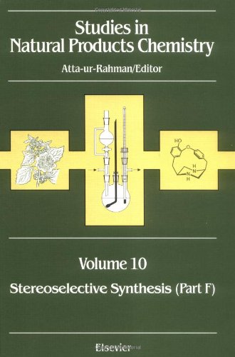 Studies in Natural Product Chemistry : Stereoselective Synthesis, Part F (Studies in Natural Products Chemistry)
