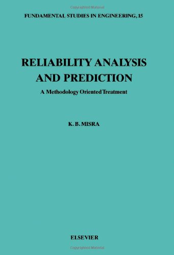 Reliability Analysis and Prediction: A Methodology Oriented Treatment (Fundamental Studies in Engineering)