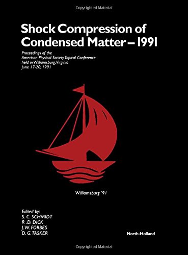 Shock Compression of Condensed Matter - 1991: Proceedings of the American Physical Society Topical Conference, Williamsburg, Va, Usa, June 17-20, 19