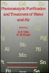 Photocatalytic Purification and Treatment of Water and Air: Proceedings of the 1st International Conference on Tiob2s Photocatalytic Purification an (Trace Metals in the Environment)