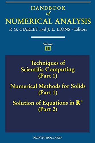Techniques of Scientific Computing (Part 1) - Solution of Equations in R<sup>n</sup>, Volume 3 (Handbook of Numerical Analysis)