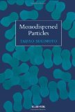 Monodispersed Particles (Studies in Surface Science & Catalysis) (Studies in Surface Science and Catalysis)